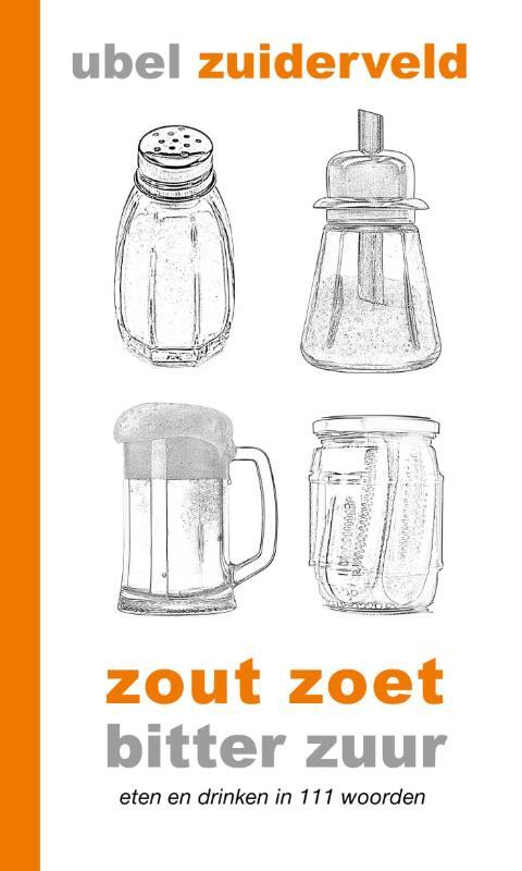 schaak Handel woestenij Zout zoet bitter zuur, Ubel Zuiderveld | Boek | 9789081474252 | ReadShop
