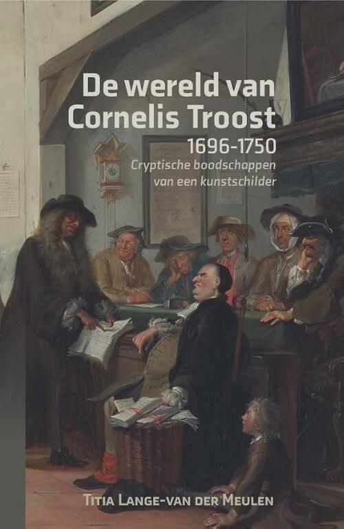 De wereld van Cornelis Troost (1696-1750)