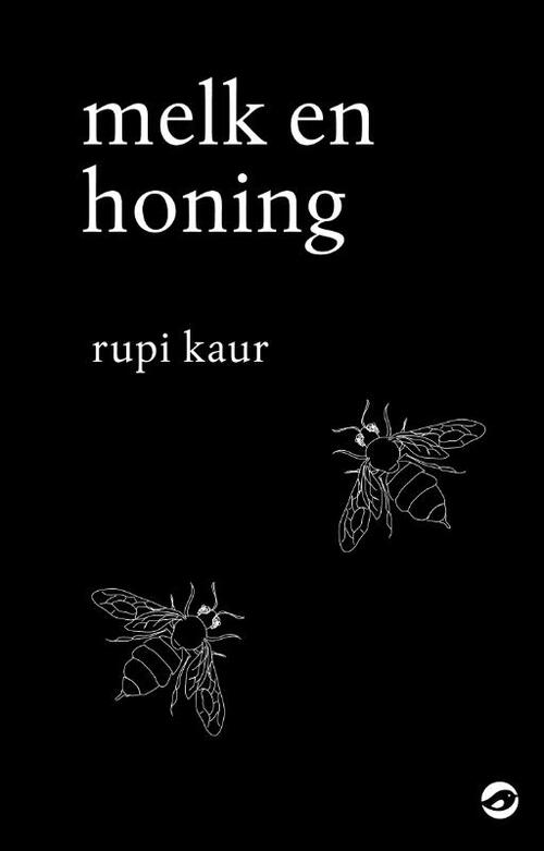 Grootste Melodieus Garderobe Melk en honing, Rupi Kaur | Boek | 9789492086600 | ReadShop