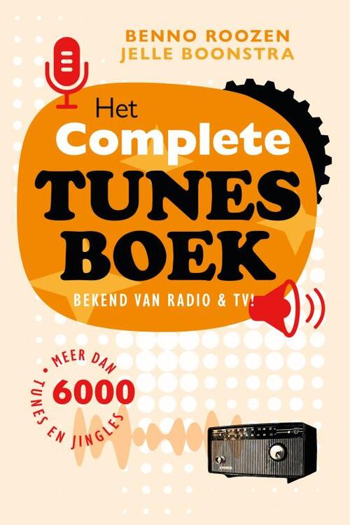 Nadruk Actief Grote hoeveelheid Het complete Tunesboek bekend van radio en TV, Benno Roozen | Boek |  9789493259263 | ReadShop