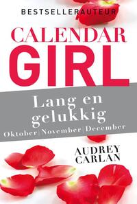 Calendar Girl - Lang en gelukkig - oktober/november/december