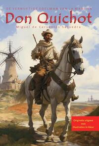 Don Quichot, de vernuftige edelman van La Mancha, Miguel de