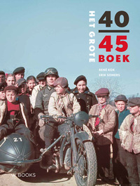 Het grote 40-45 boek, Erik Somers, René Kok | Boek | 9789462586499