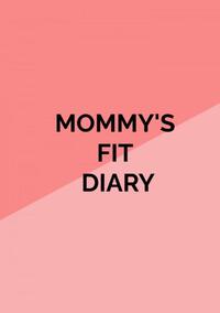Mommy's Fit Diary
